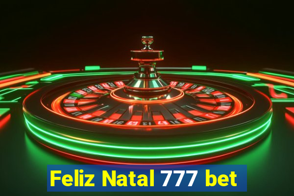 Feliz Natal 777 bet